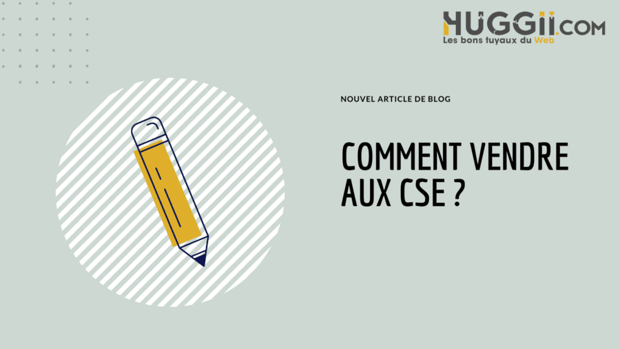 Pourquoi et comment vendre aux CSE (Comités Sociaux et Économiques) ?