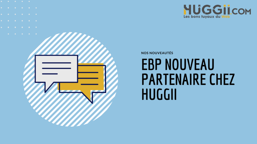 Nouveau, Huggii Partenaire d’EBP