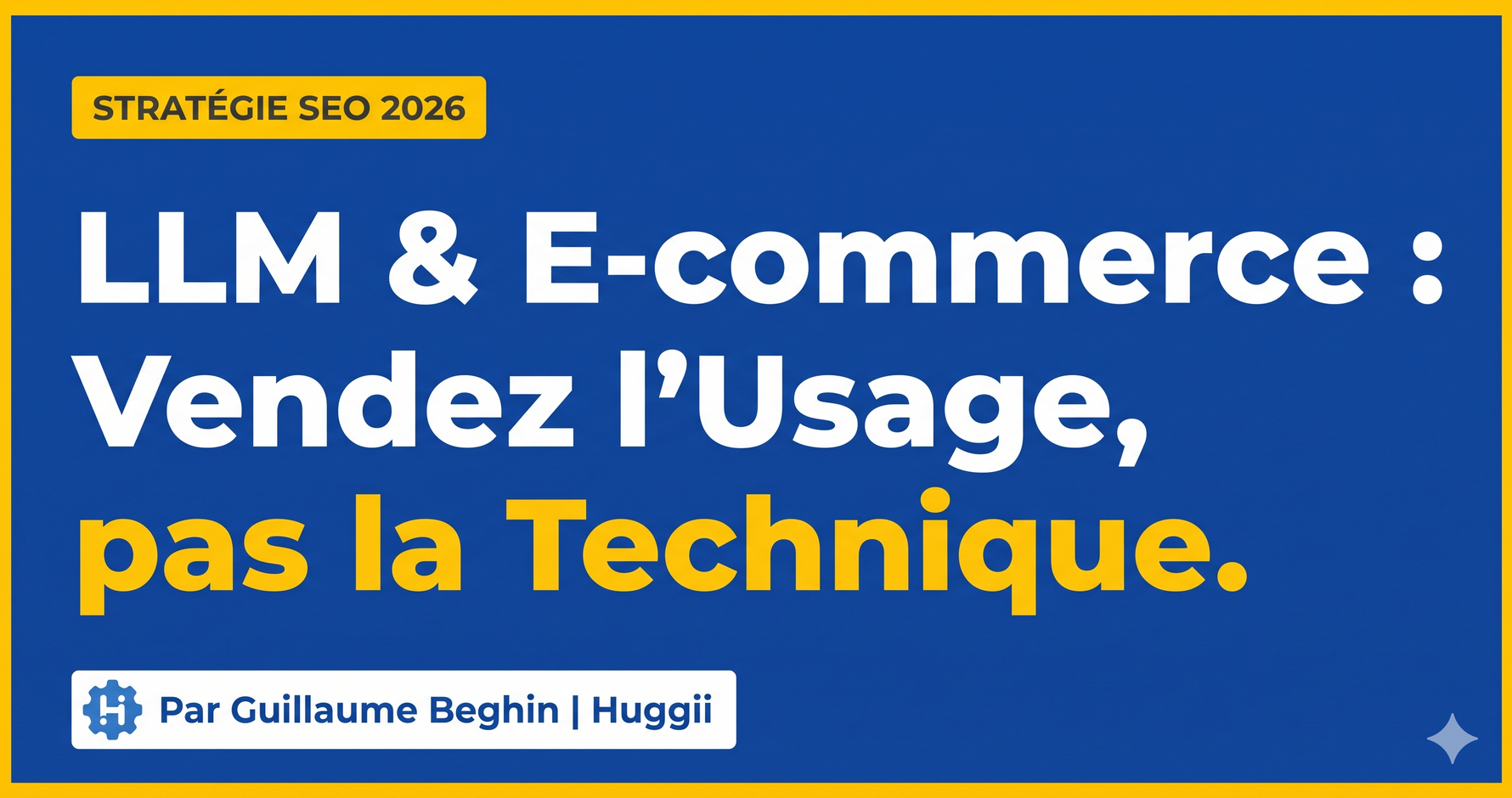 LLM et E-commerce : Pourquoi vos fiches produits doivent désormais répondre au "Pourquoi" et au "Pour qui" ?