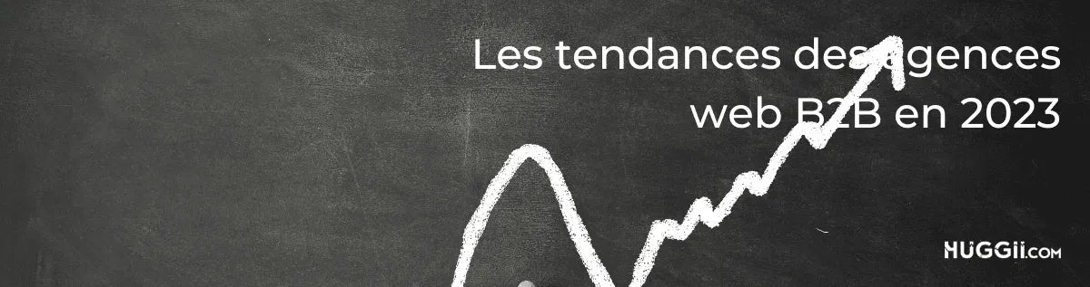 Les tendances des agences web B2B en 2023