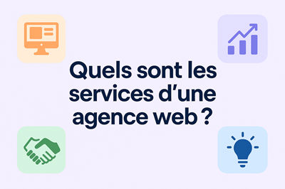 Quels sont les services d'une agence web ?