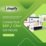 Connecteur ERP / CRM sur mesure pour Shopify